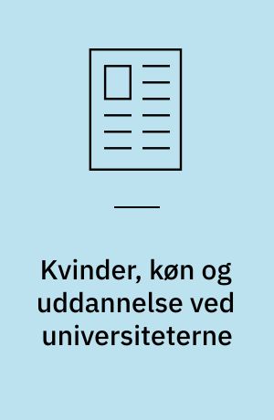 Kvinder, køn og uddannelse ved universiteterne