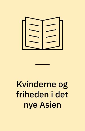 Kvinderne og friheden i det nye Asien