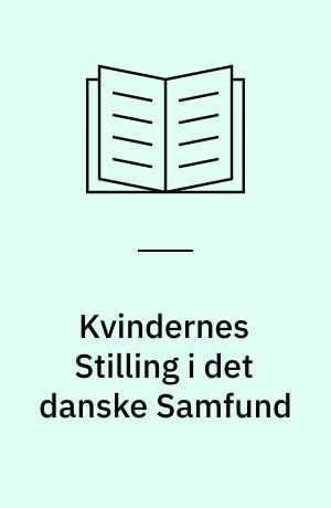 Kvindernes Stilling i det danske Samfund