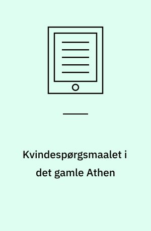 Kvindespørgsmaalet i det gamle Athen