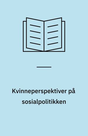 Kvinneperspektiver på sosialpolitikken