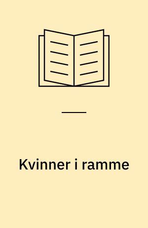 Kvinner i ramme : en indholdsanalyse av kjønsroller i ukebladreklame