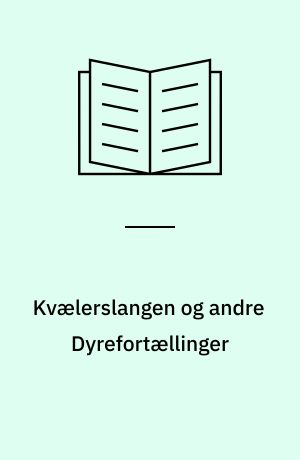 Kvælerslangen og andre Dyrefortællinger