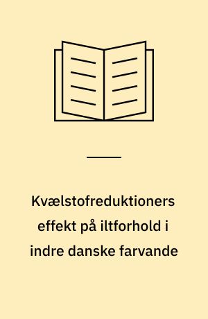 Kvælstofreduktioners effekt på iltforhold i indre danske farvande