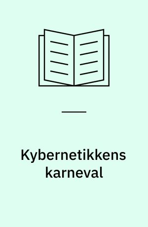 Kybernetikkens karneval : scener fra sovjetisk kulturliv i 1960erne