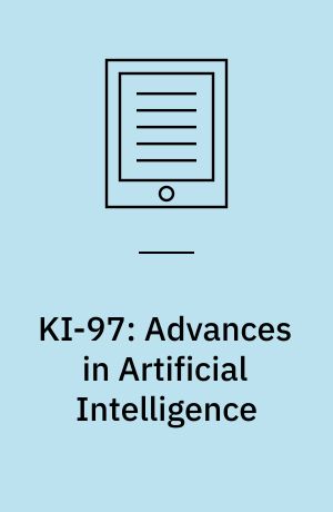 KI-97: Advances in Artificial Intelligence : 21st Annual German Conference on Artificial Intelligence, Freiburg, Germany, September 9-12, 1997, Proceedings
