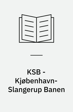 KSB - Kjøbenhavn-Slangerup Banen