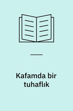 Kafamda bir tuhaflık