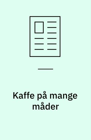 Kaffe på mange måder