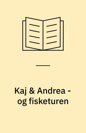 Kaj & Andrea - og fisketuren