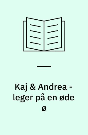 Kaj & Andrea - leger på en øde ø