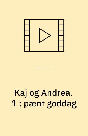 Kaj og Andrea. 1 : pænt goddag