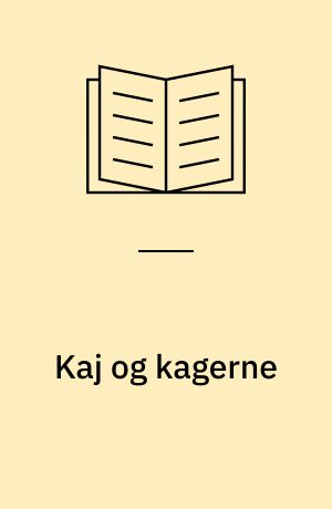 Kaj og kagerne