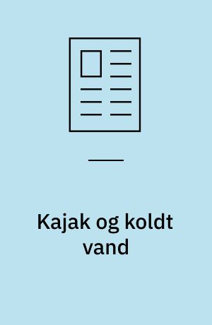 Kajak og koldt vand : - sikkerhed ved kystfriluftsliv