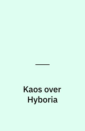 Kaos over Hyboria