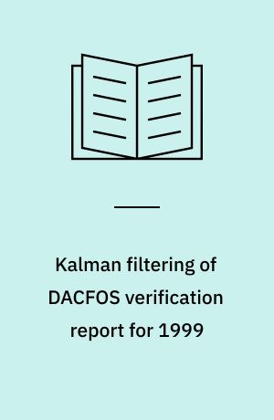 Kalman filtering of DACFOS verification report for 1999