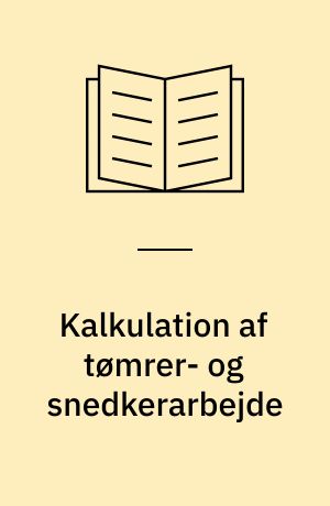 Kalkulation af tømrer- og snedkerarbejde