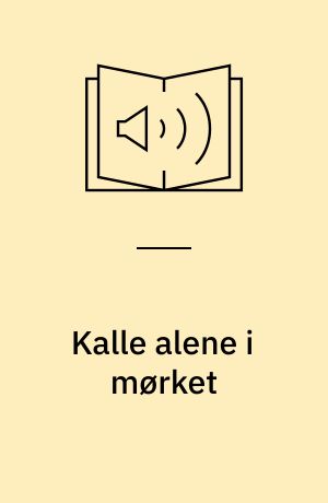 Kalle alene i mørket