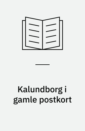 Kalundborg i gamle postkort