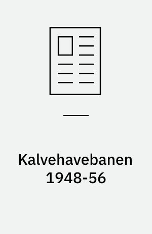 Kalvehavebanen 1948-56