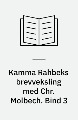 Kamma Rahbeks brevveksling med Chr. Molbech. Bind 3