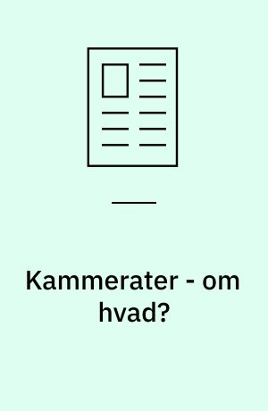 Kammerater - om hvad?