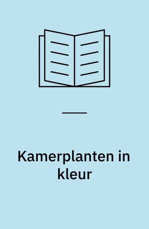Kamerplanten in kleur : Illustraties van Palle Bregnhøi en Otto Frello : Nederlandse bewerking G. den Hoed : (Vertaling uit het Deens van Aase Vendelbo Ilzerman)