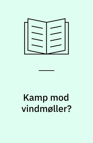 Kamp mod vindmøller? : EU's regulering af arbejdsrelationer - og Danmark