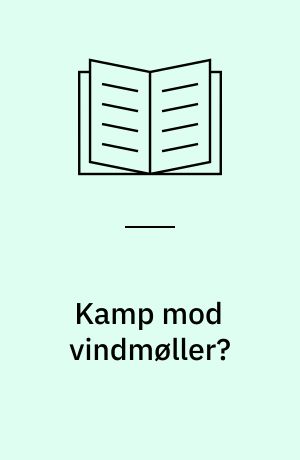 Kamp mod vindmøller? : EU's regulering af arbejdsrelationer - og Danmark