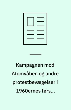 Kampagnen mod Atomvåben og andre protestbevægelser i 1960ernes første halvdel