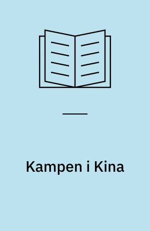 Kampen i Kina : Kinas politiske historie 1949-1980