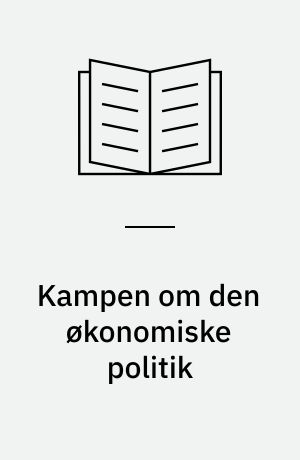 Kampen om den økonomiske politik