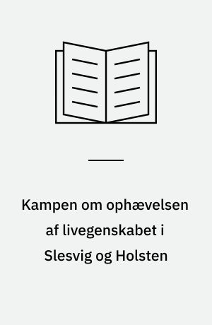 Kampen om ophævelsen af livegenskabet i Slesvig og Holsten : 1795-1805