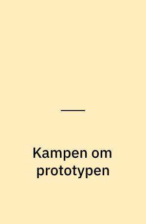 Kampen om prototypen