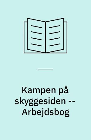 Kampen på skyggesiden : fattigdom i Danmark 1850-1990 -- Arbejdsbog