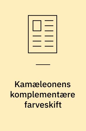 Kamæleonens komplementære farveskift : didaktisk anvisning til en læsning af et alsidigt forfatterskab som Michael Strunges