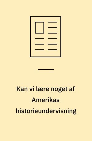 Kan vi lære noget af Amerikas historieundervisning