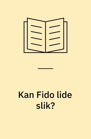 Kan Fido lide slik?