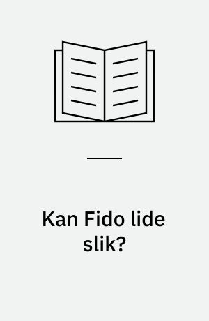 Kan Fido lide slik?