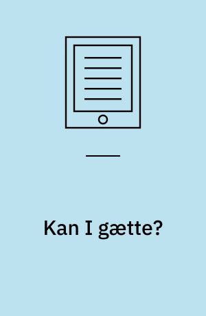 Kan I gætte?