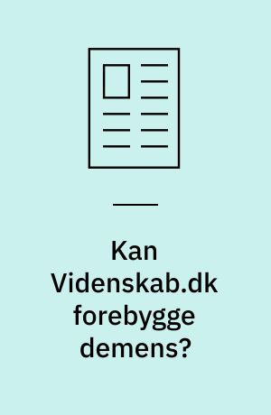 Kan Videnskab.dk forebygge demens?