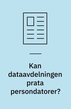 Kan dataavdelningen prata persondatorer?
