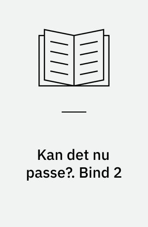 Kan det nu passe? : fup og fakta om dyr. Bind 2