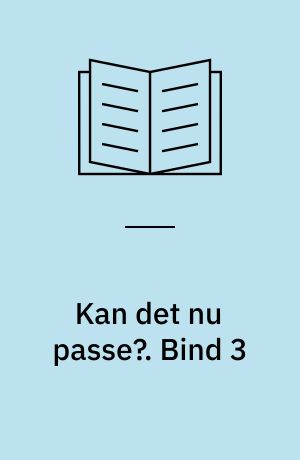 Kan det nu passe? : fup og fakta om dyr. Bind 3
