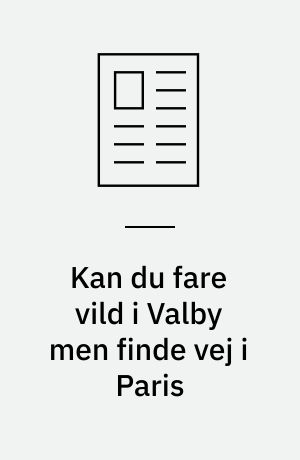 Kan du fare vild i Valby men finde vej i Paris: Da natten var sort som guld