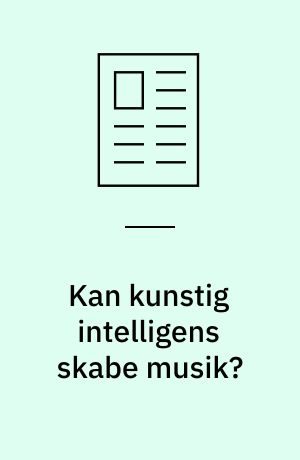 Kan kunstig intelligens skabe musik?