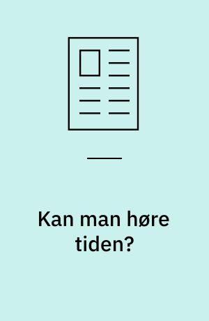 Kan man høre tiden? : Karl Aage Rasmussens essays