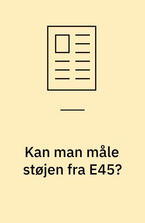 Kan man måle støjen fra E45?