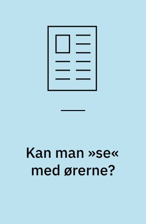 Kan man »se« med ørerne?