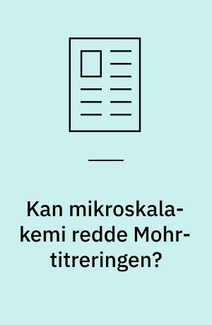 Kan mikroskala-kemi redde Mohr-titreringen?